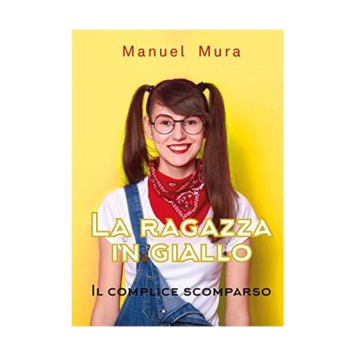 La ragazza in giallo - Il complice scomparso (Italian Edition)